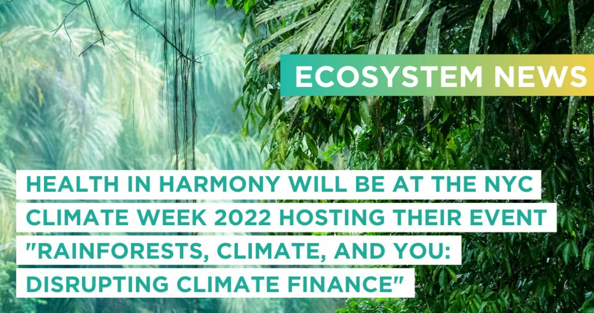 Health In Harmony at the Climate Week NYC 2022